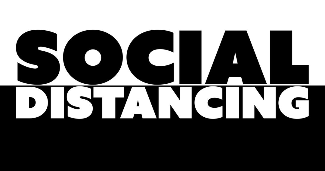 Social Distancing Message on Contrasting Black and White Background