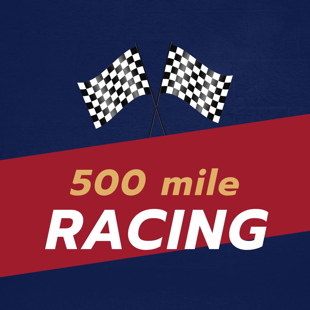 500 Mile Racing Event Announcement with Checkered Flags