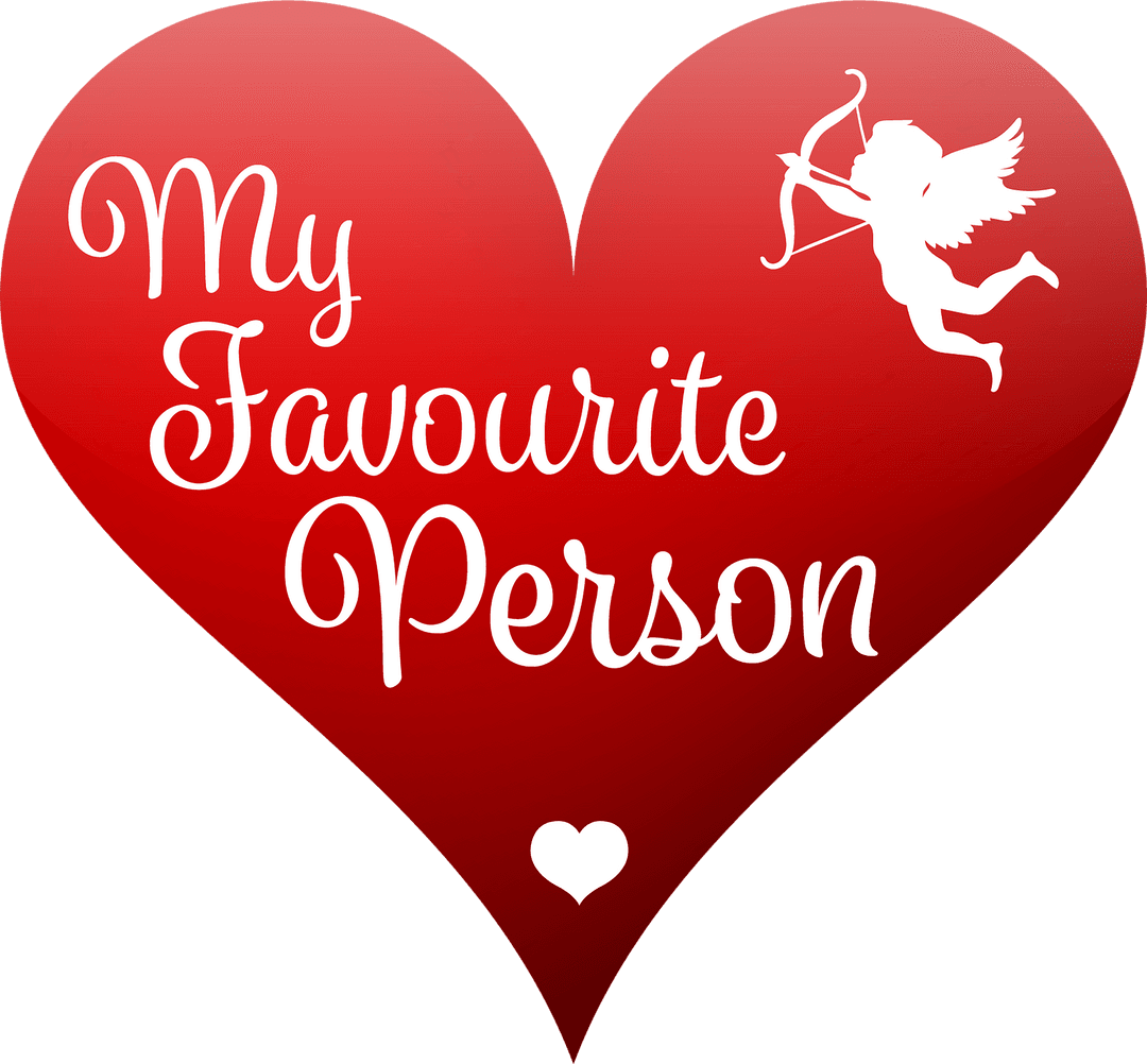 Red Heart Transparent Background My Favourite Person Text Cupid