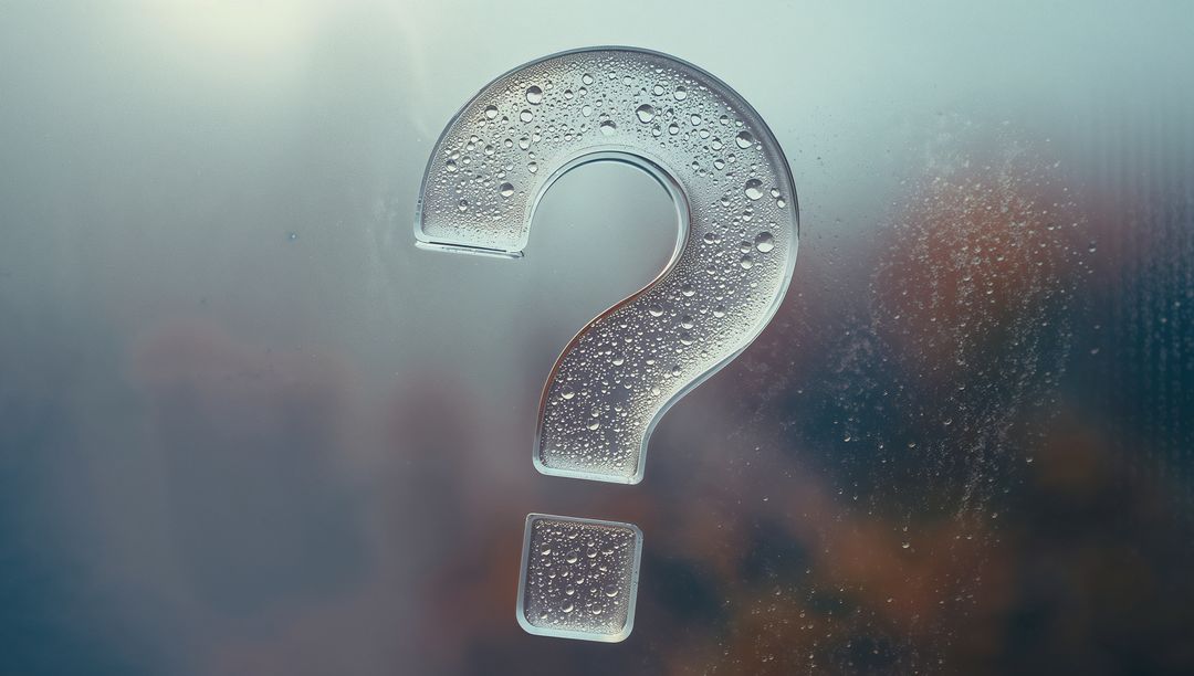 Transparent Question Mark on Wet Glass with Condensation Droplets