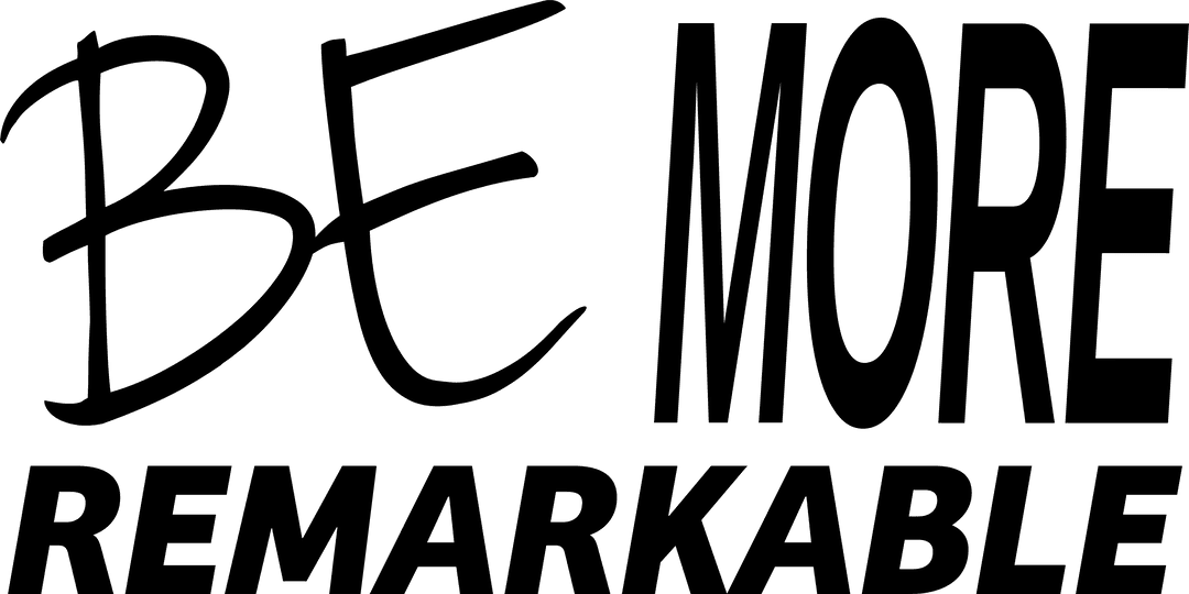 Inspirational Quote 'Be More Remarkable' Transparent Text