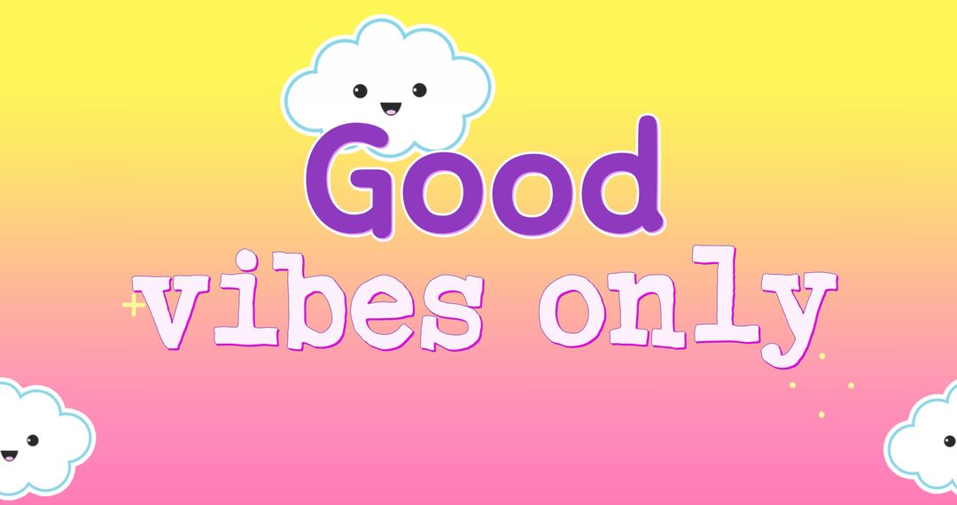 Cheerful Good Vibes Only Message With Happy Clouds