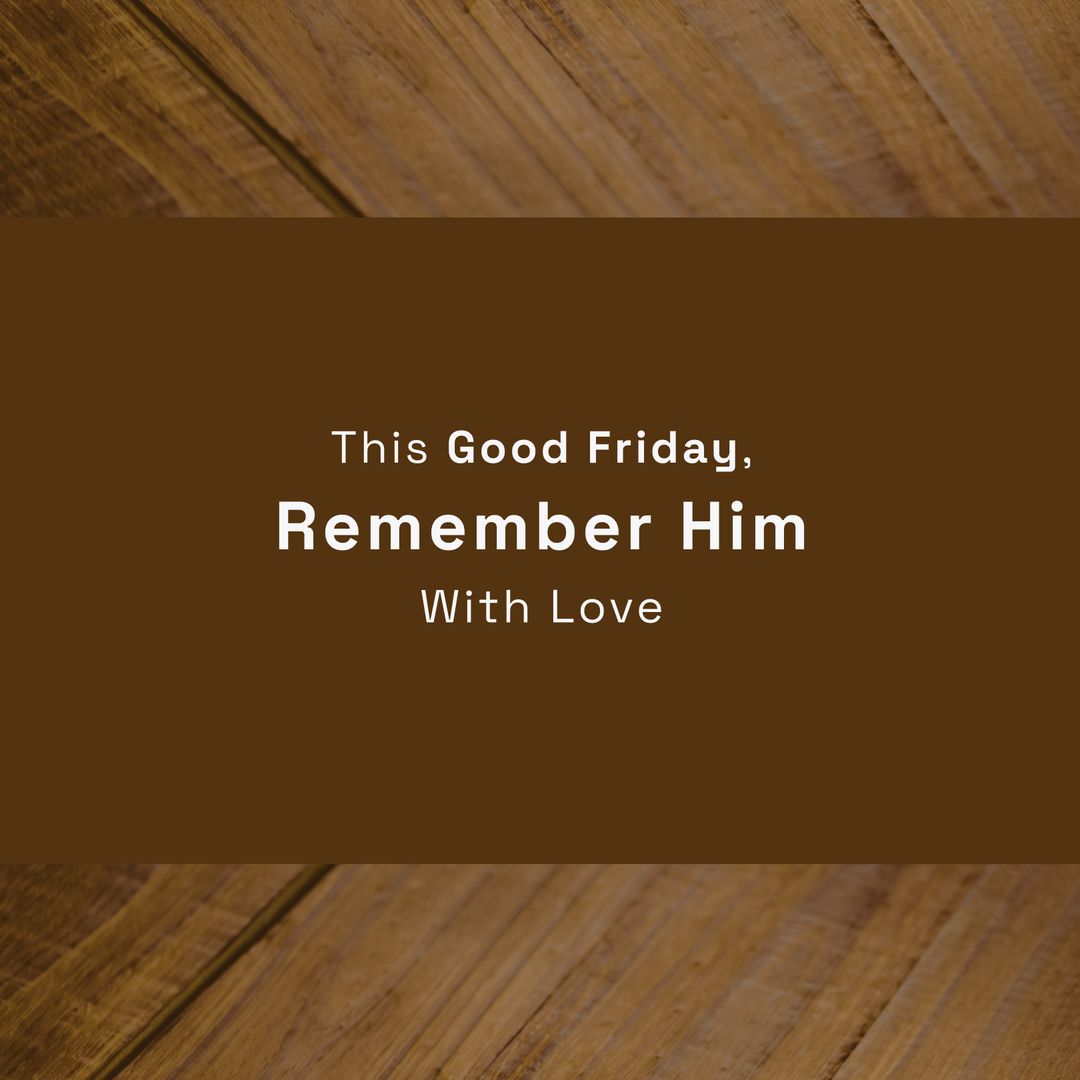 Good Friday Message on Wooden Background Emphasizing Remembrance