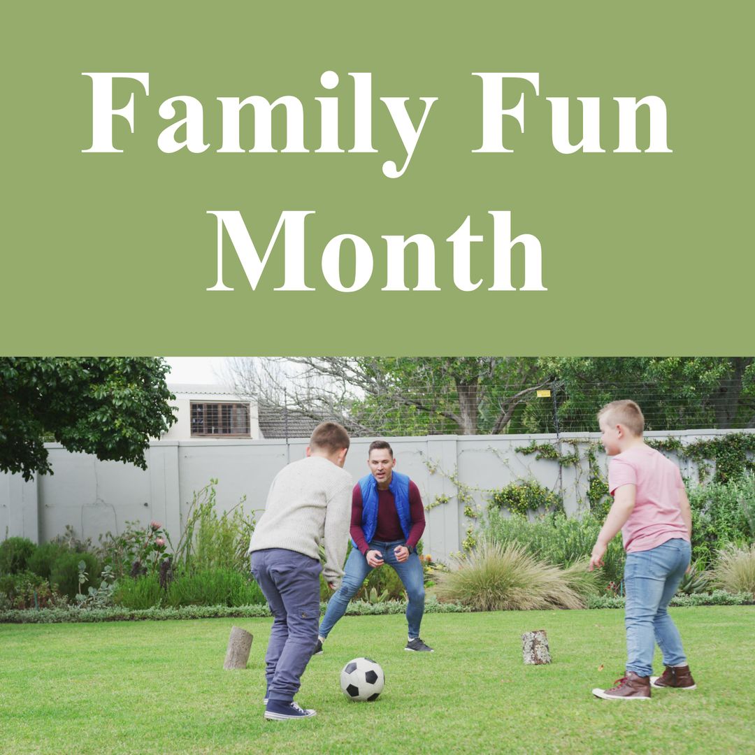 Composite of family fun month text and caucasian father playing soccer with sons on field in yard - Download Free Stock Templates Pikwizard.com