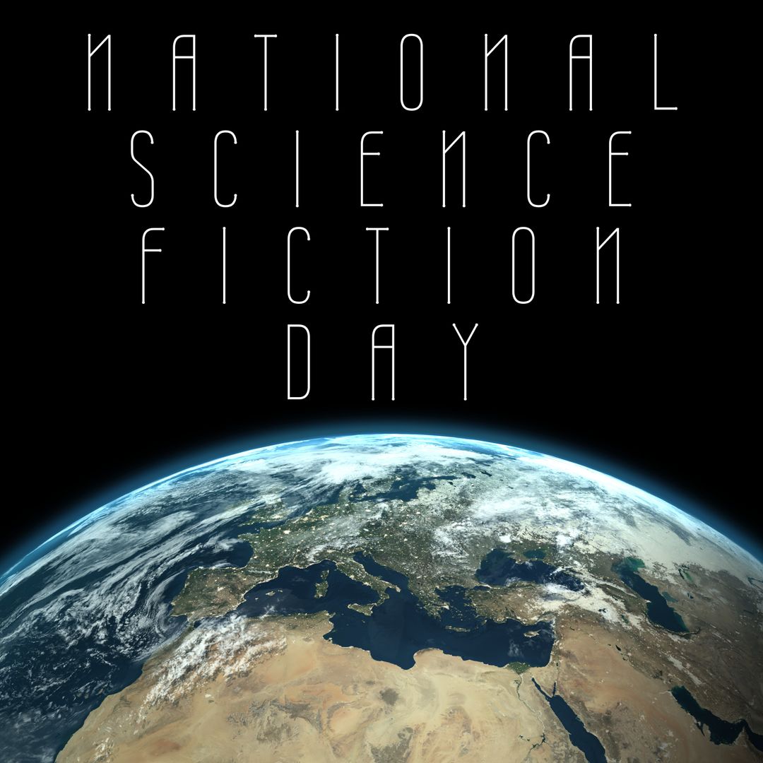 National Science Fiction Day with Space View of Earth