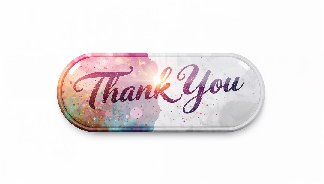 Glossy Thank You Capsule Button with Watercolor Confetti and Script Calligraphy