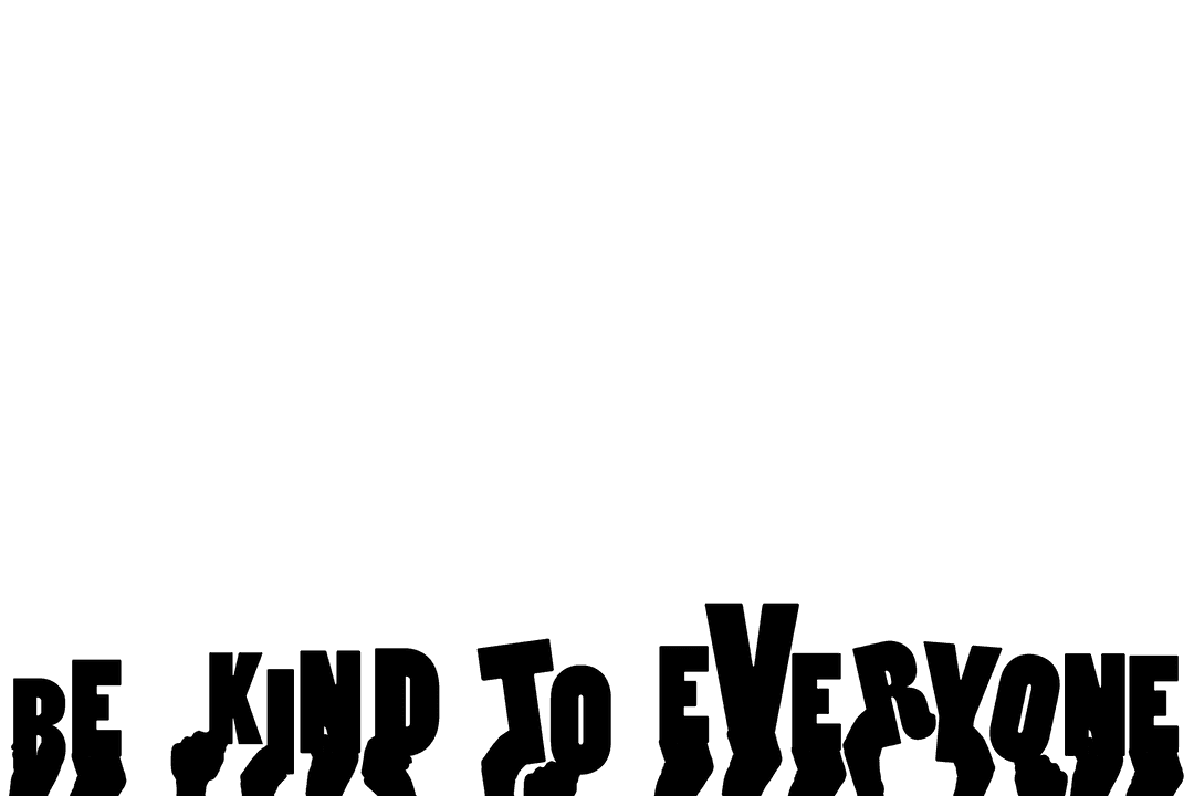 Motivational Be Kind to Everyone Text with Holding Hands on Transparent Background