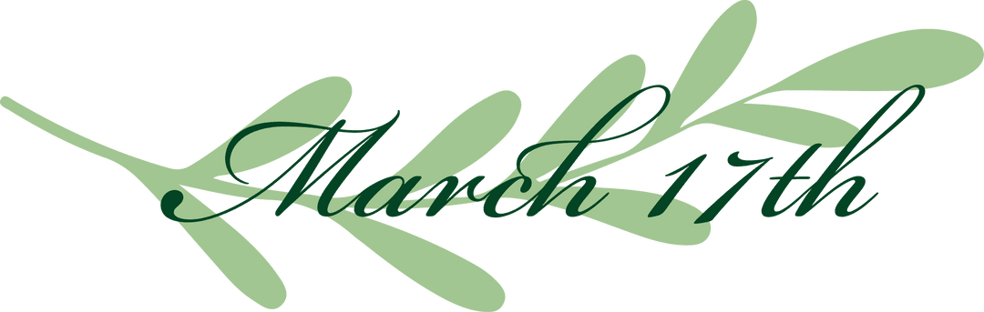 March 17th Lettering Over Green Leaf Transparently Illustrated