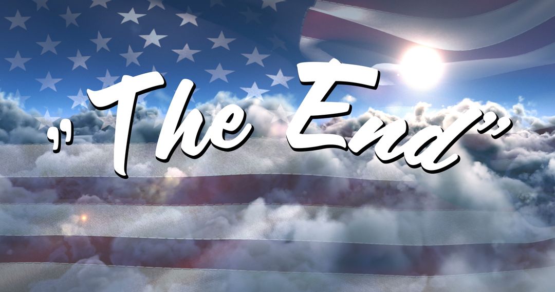 The End Sign in Sky with American Flag Waves