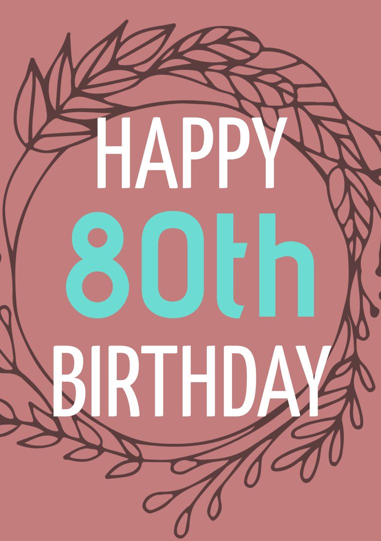 80th Birthday Celebration Floral Wreath Design - Download Free Stock Templates Pikwizard.com
