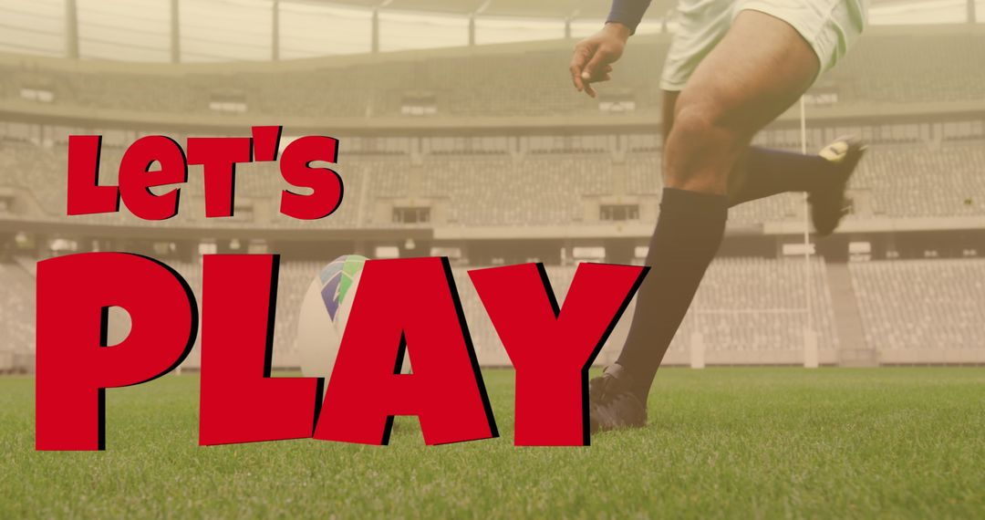 Rugby Player Kicking Ball in Stadium with 'Let's Play' Text Overlay