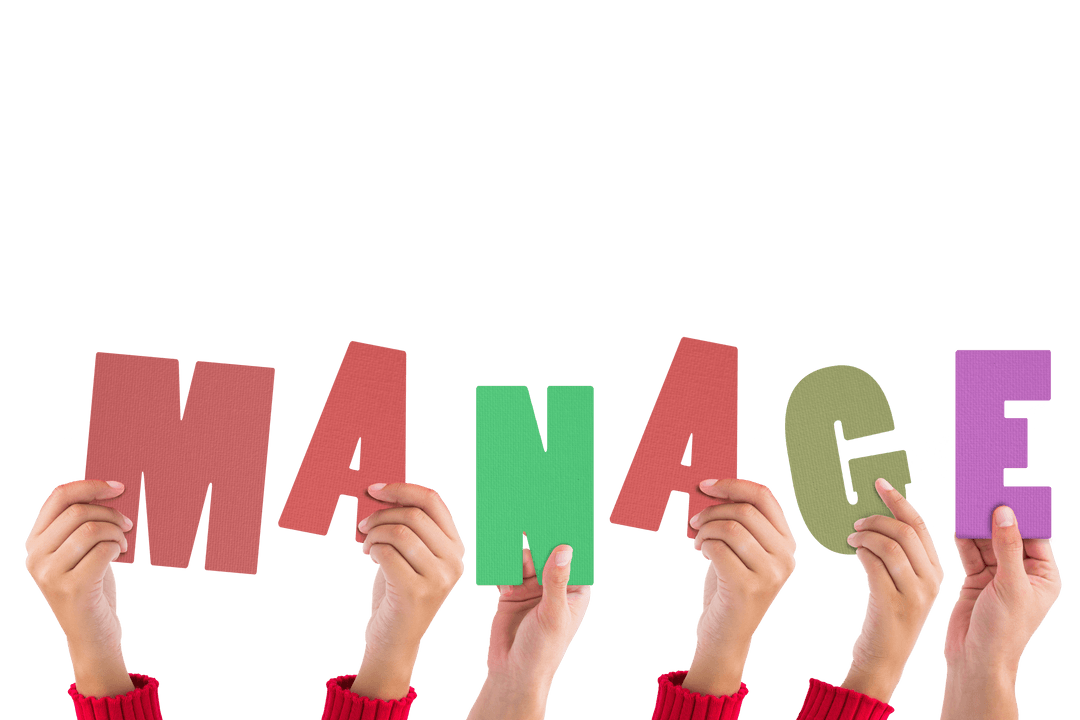 Diverse Hands Holding Colorful 'Manage' Text on Transparent