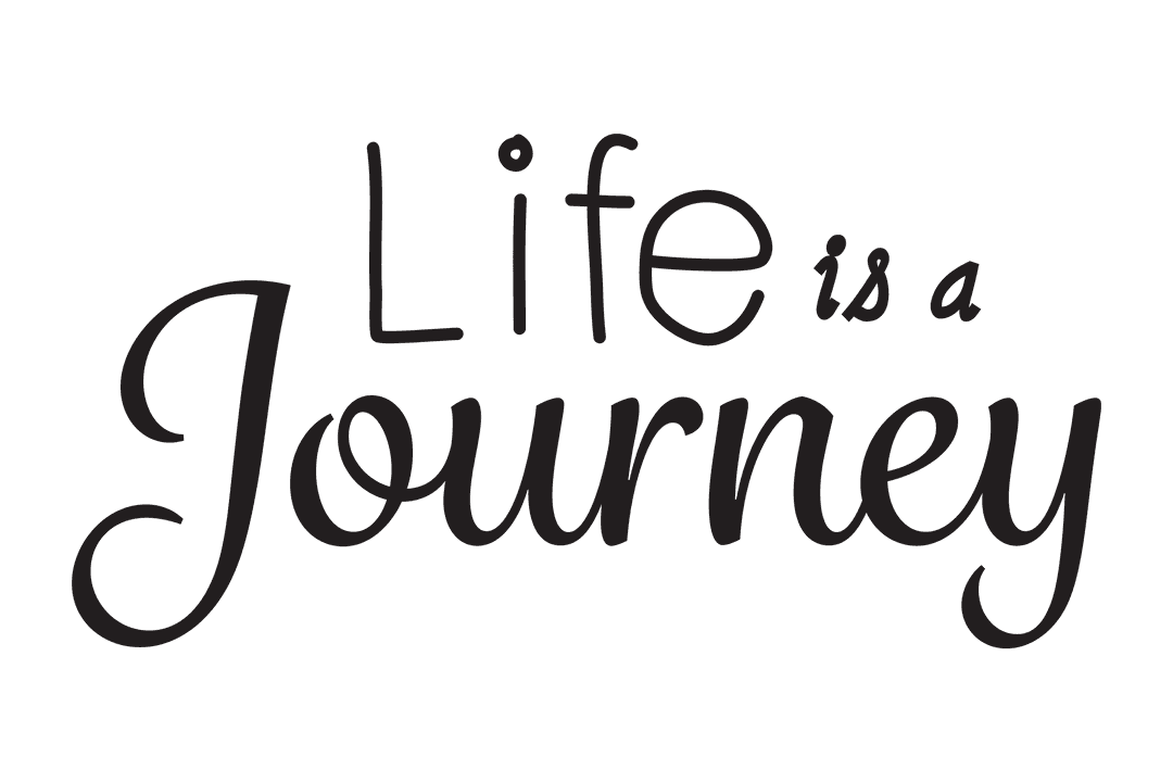 Inspirational Life is a Journey Text on Transparent Background