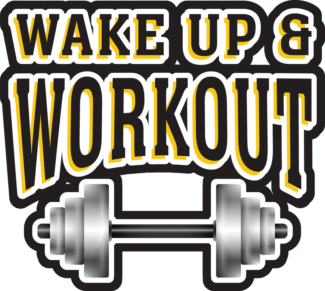 Wake Up and Workout Motivational Text Transparent Design