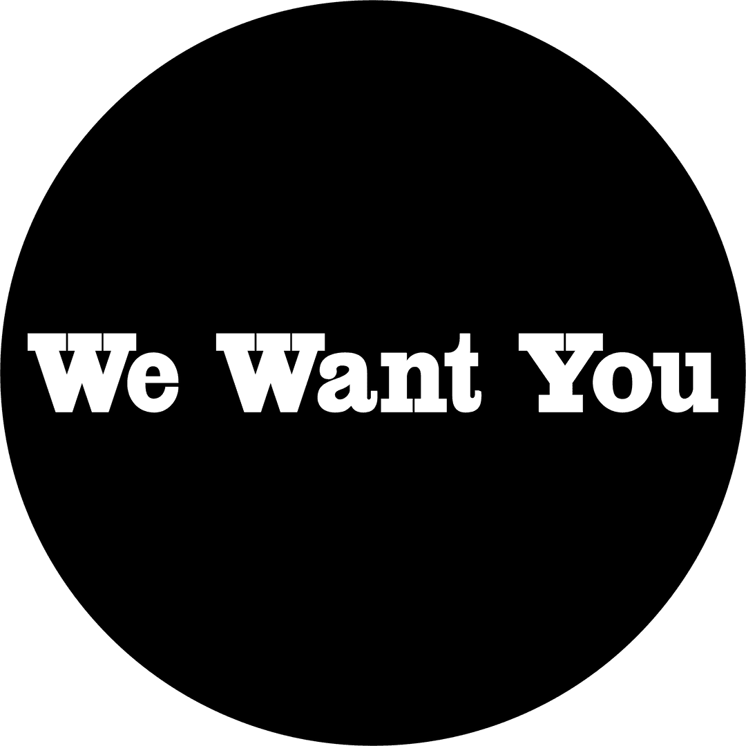 We Want You Text in Black Circle on Transparent Background