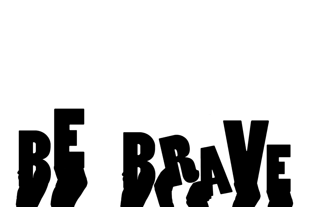 Transparent Hands Holding Text 'Be Brave'