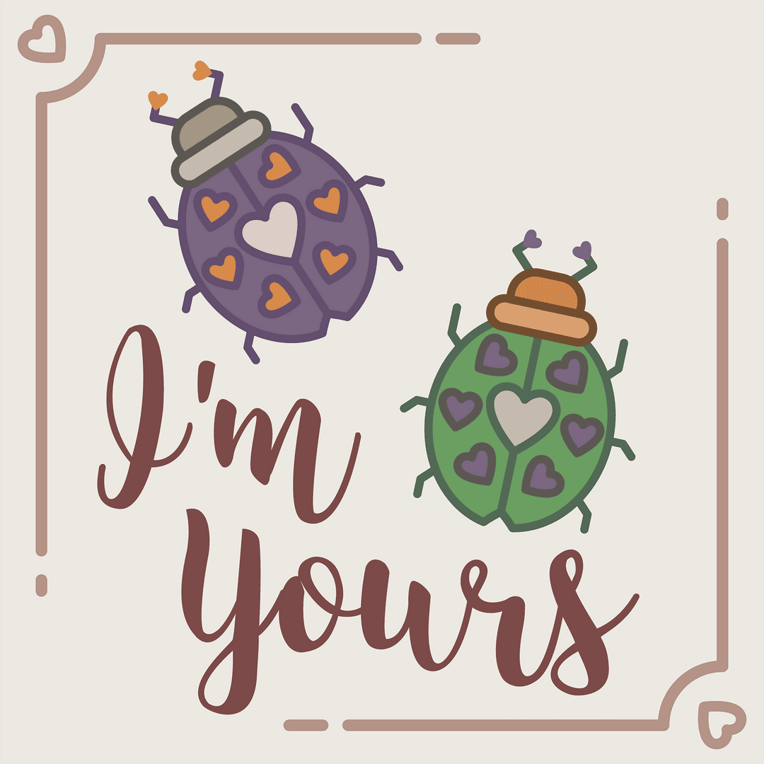 Love Bugs Card Design with 'I'm Yours' Text on Transparent Background