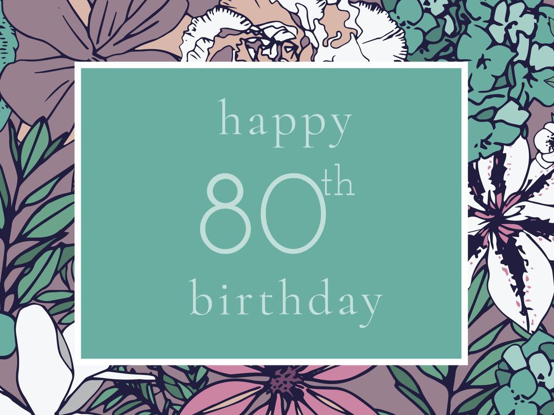 Elegant Floral 80th Birthday Celebration Card - Download Free Stock Templates Pikwizard.com