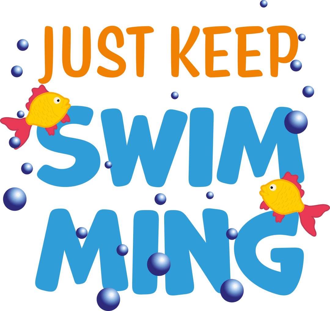 Just Keep Swimming Motivational Transparent Text Design - Download Free Stock Images Pikwizard.com