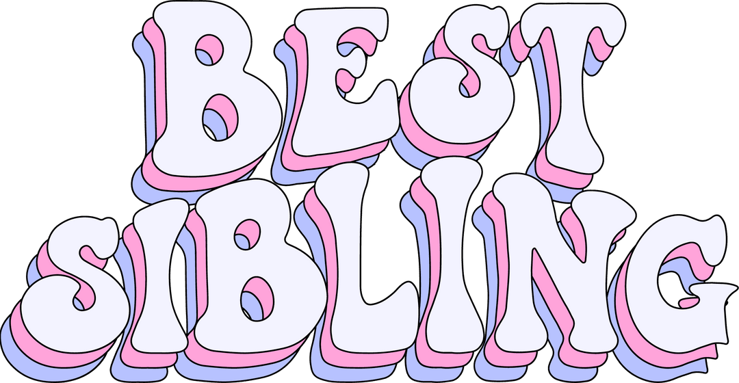 Best Sibling Colorful Translucent Bubble Typography Design