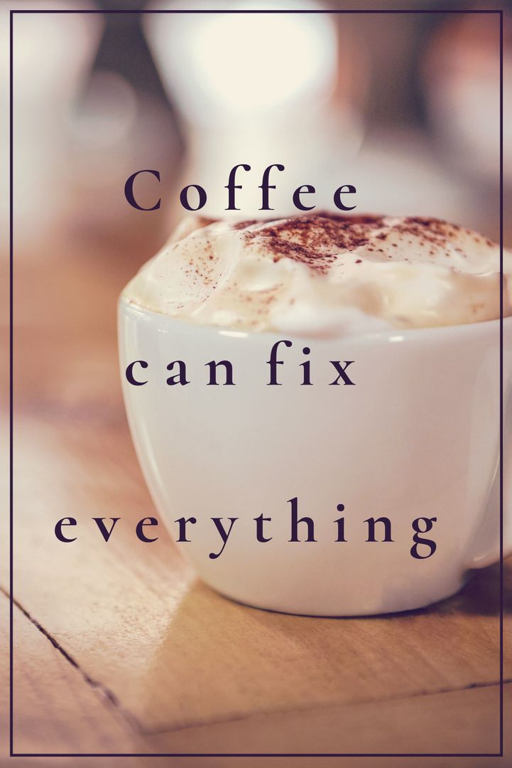 Warm Coffee Cup with Inspirational Text - Download Free Stock Templates Pikwizard.com