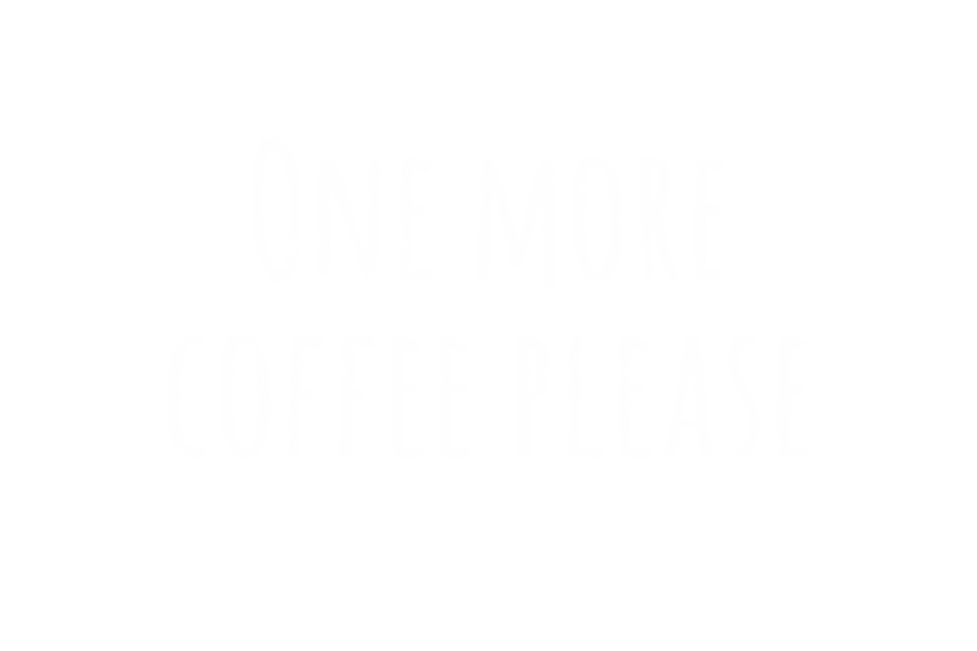 One More Coffee Please Text on Transparent Background - Download Free Stock Images Pikwizard.com