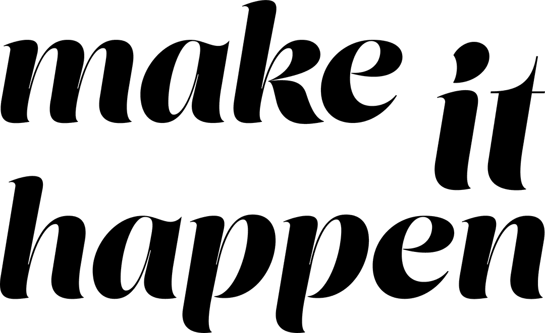 Make It Happen Motivational Text on Transparent Background