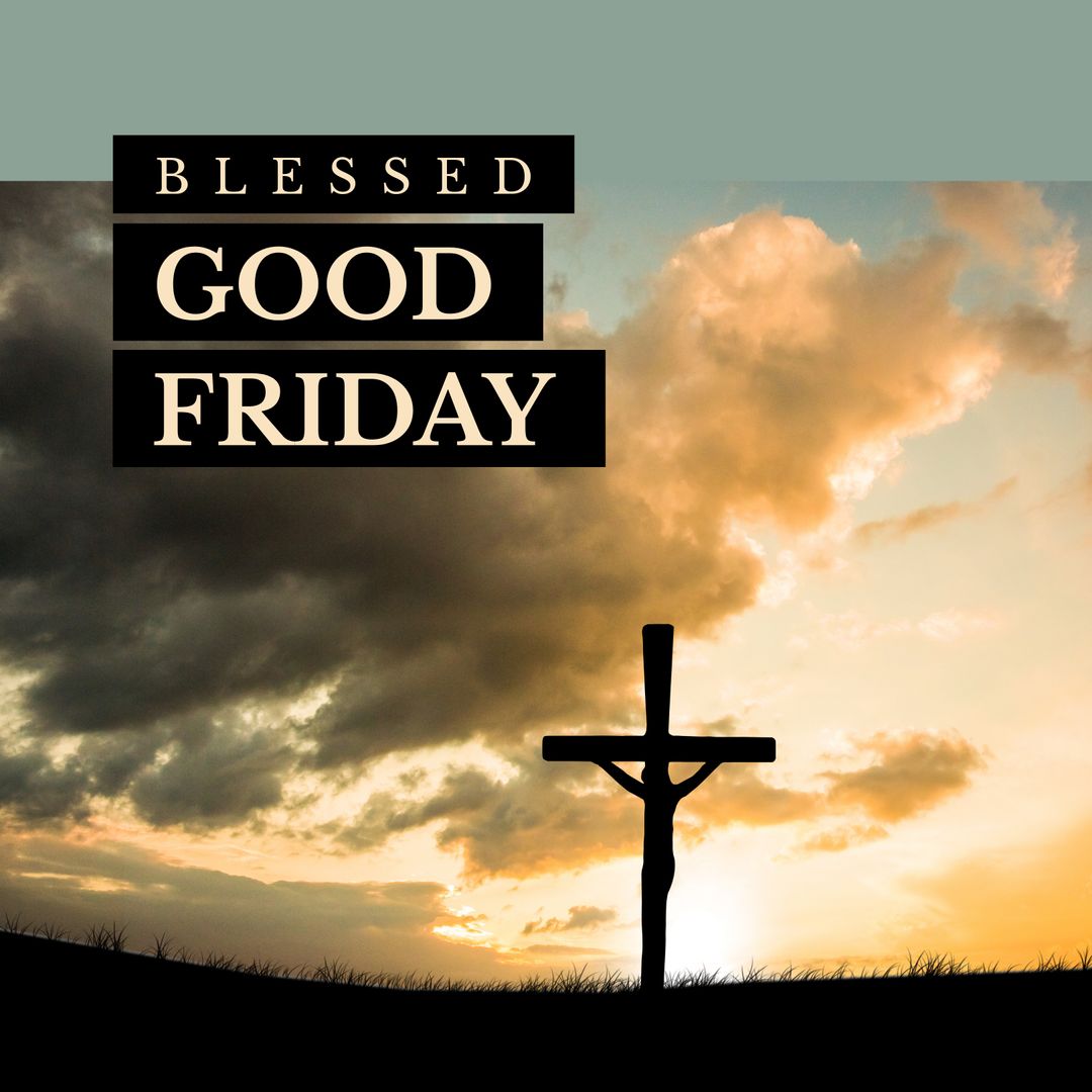 Good Friday Blessings with Silhouette Cross at Sunrise