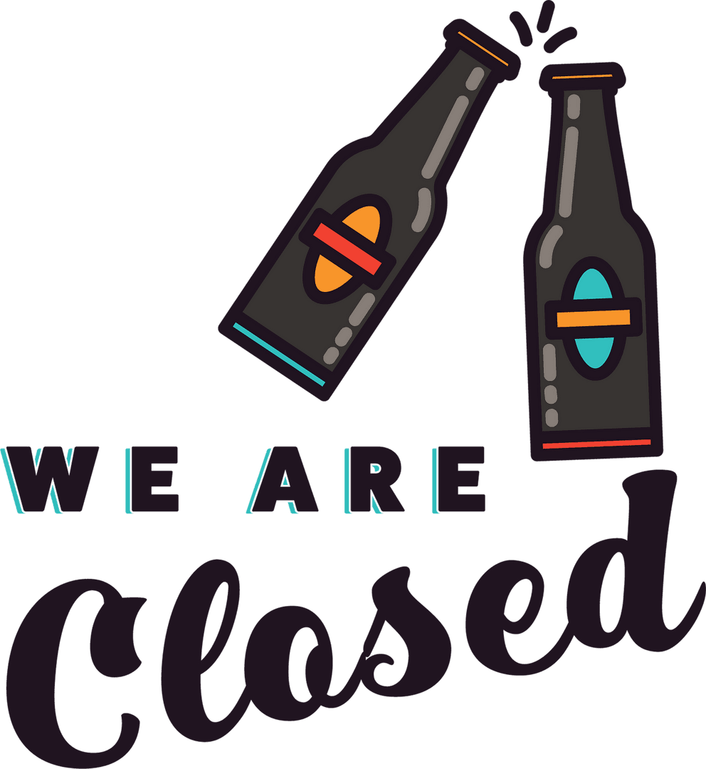 Vector Bottles Toast We Are Closed Sign Transparent Background