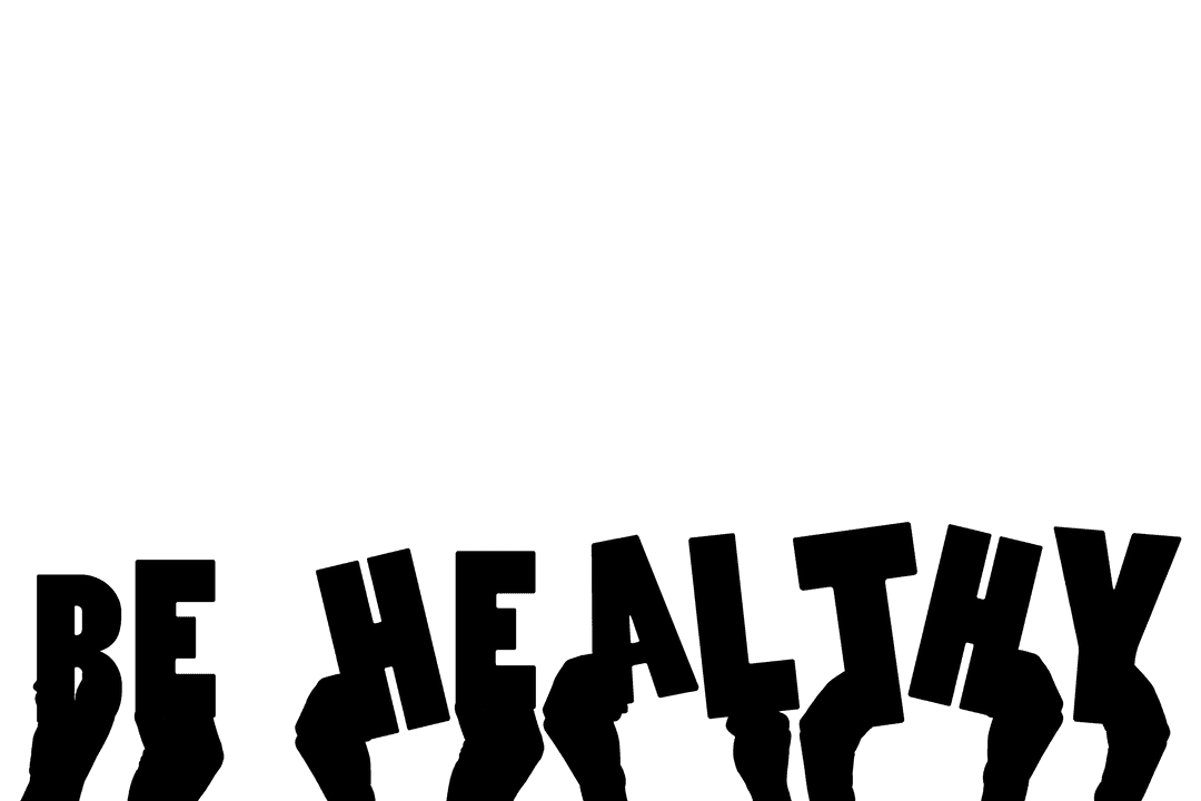 Transparent Hands and Be Healthy Text Illustration