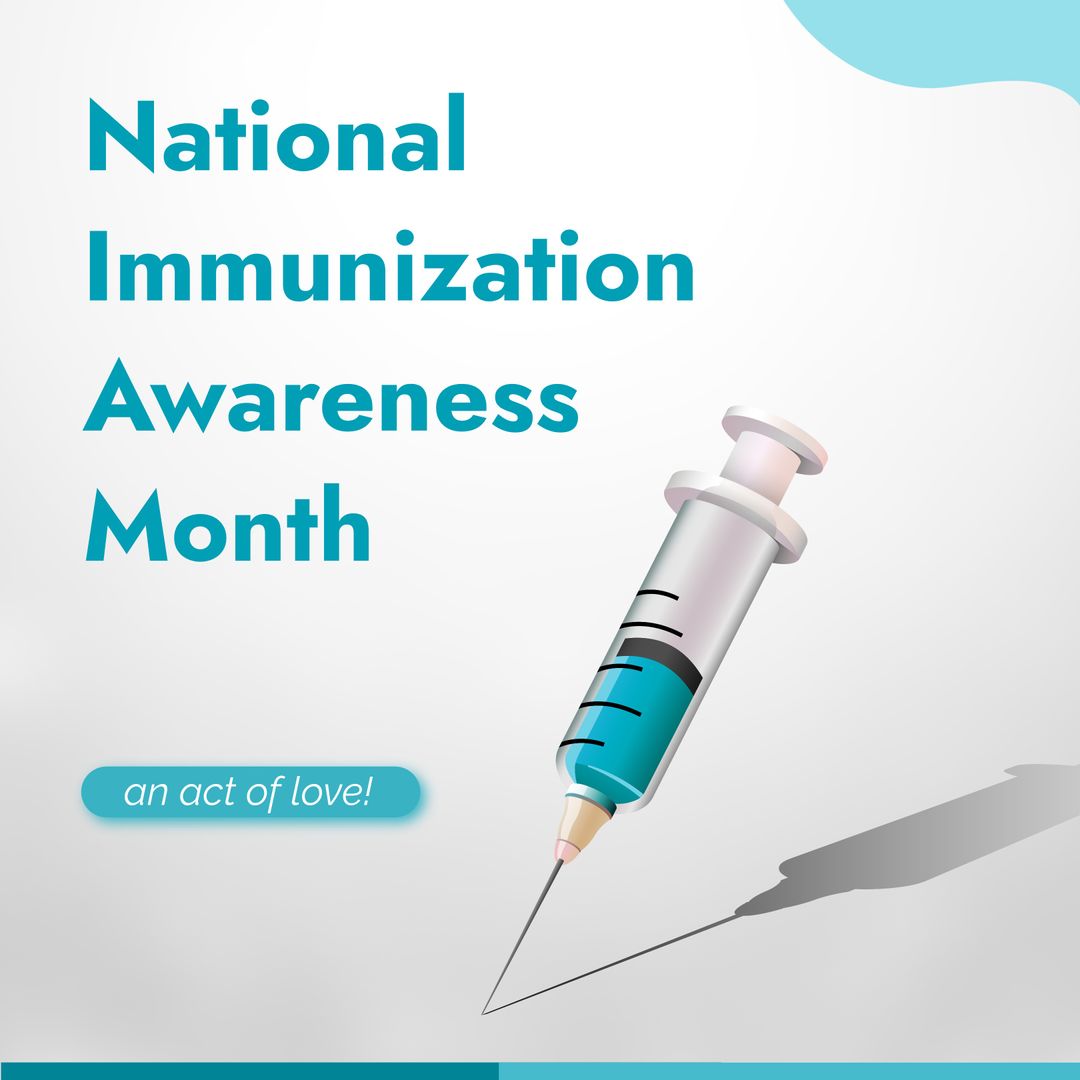 National Immunization Awareness Month: Promoting Healthcare