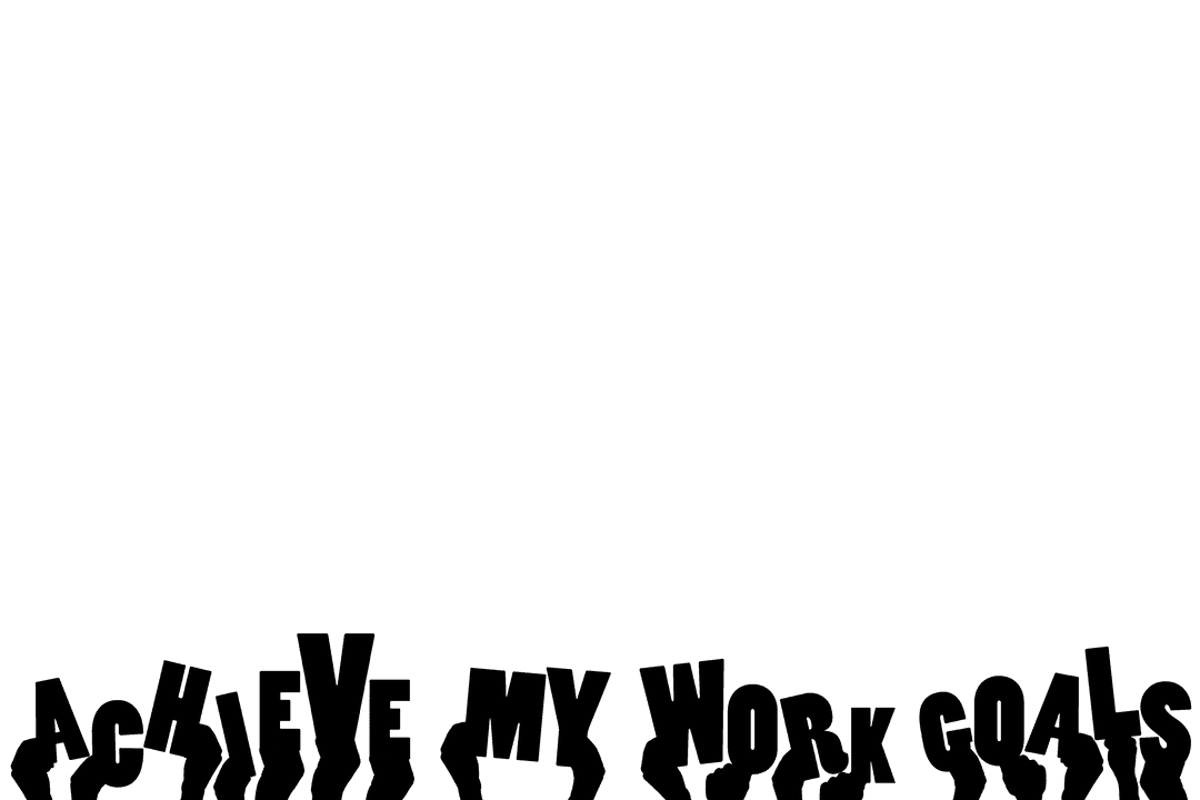 Transparent Hand Gesture with Achieve My Work Goals Text