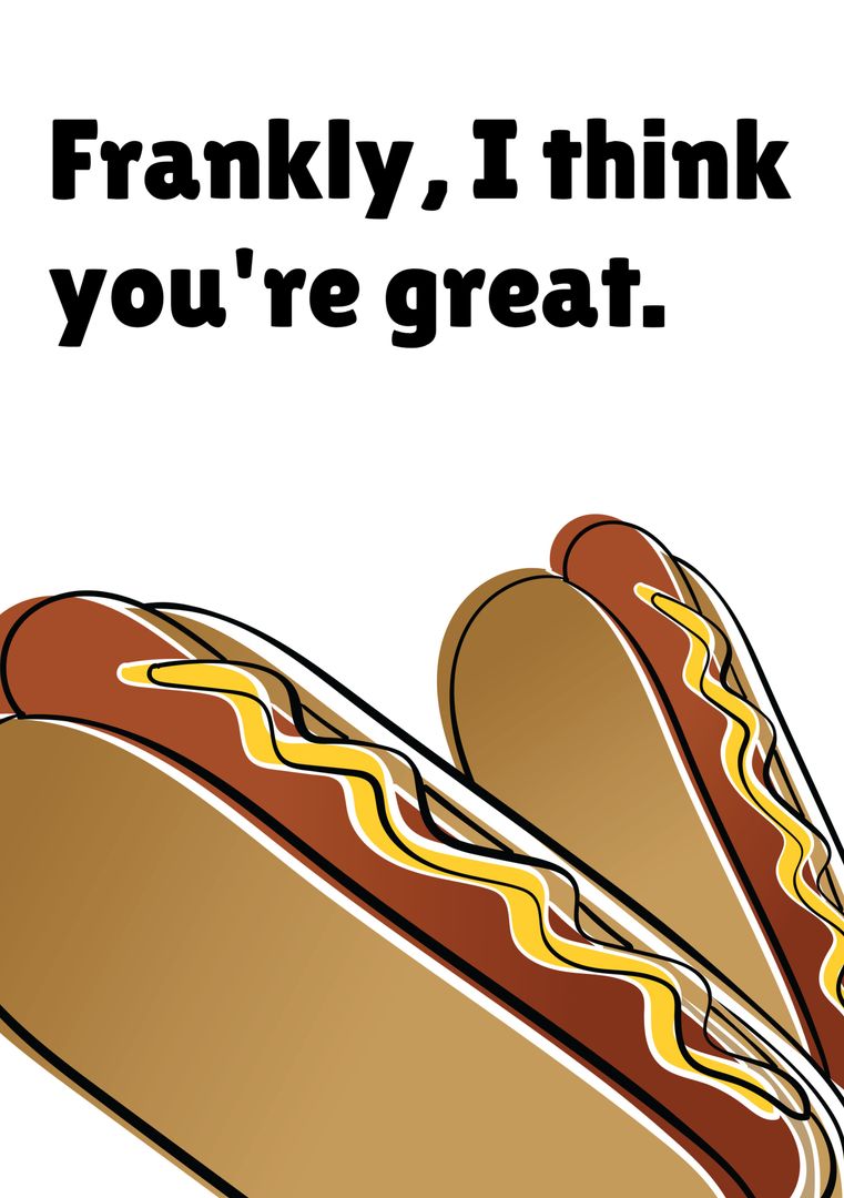 Playful Hot Dog Pun Expressing Friendship and Admiration