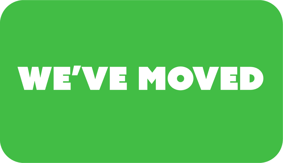 Transparent We've Moved Text on Green Background