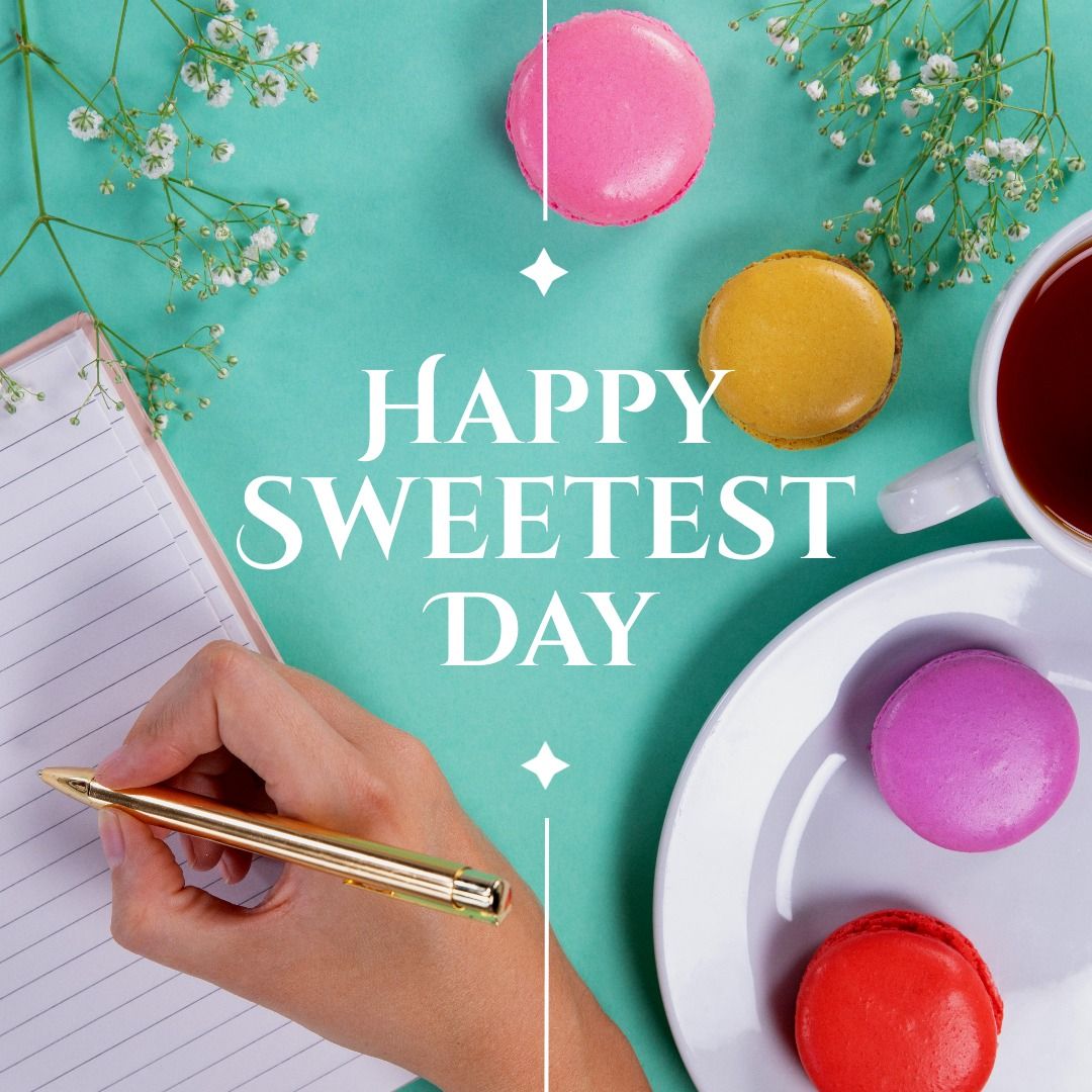 Image of happy sweetest day over hand writing in notebook and colorful cookies with coffee - Download Free Stock Templates Pikwizard.com