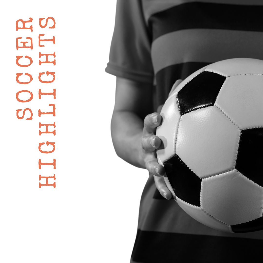 Composition of soccer highlights text over black and white mid section of footballer with ball - Download Free Stock Templates Pikwizard.com