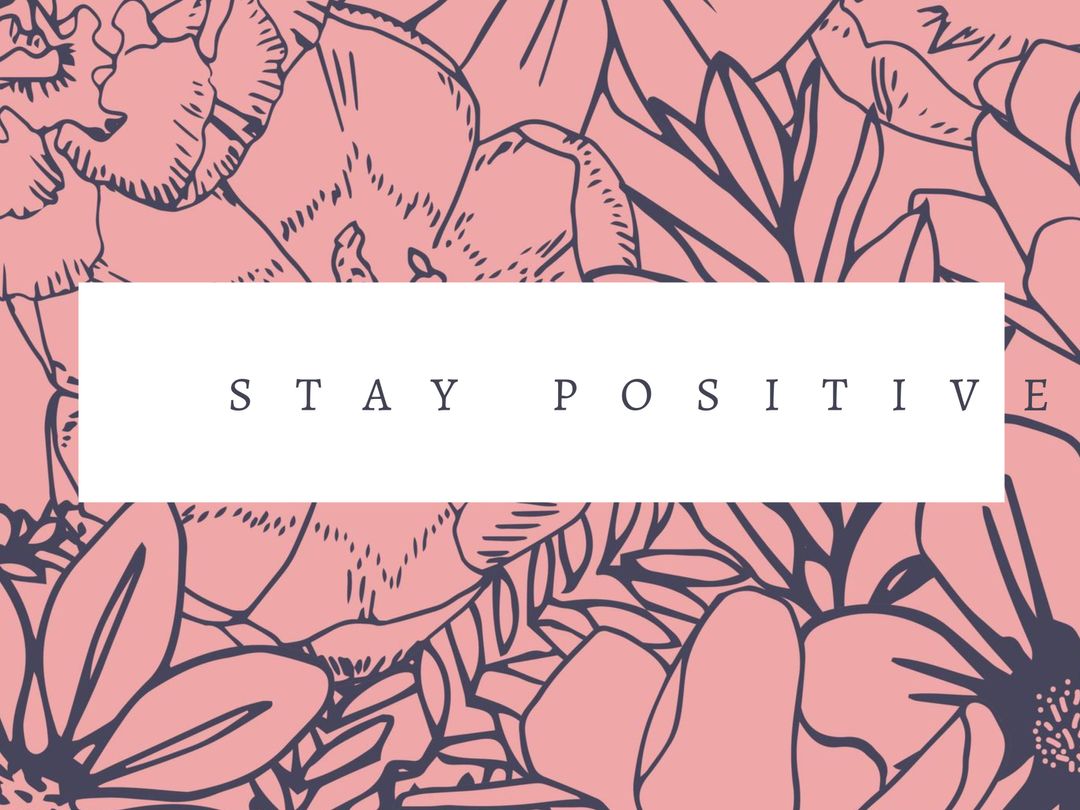 Floral Stay Positive Motivational Wall Art - Download Free Stock Templates Pikwizard.com