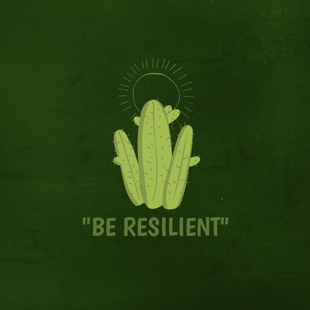 Be Resilient Inspirational Cactus Illustration on Green Background - Download Free Stock Templates Pikwizard.com