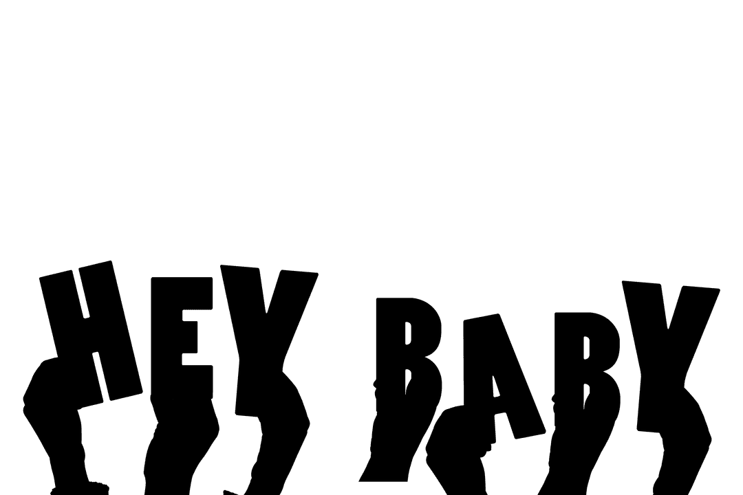 Hey Baby Text and Hands Vector on Transparent Background