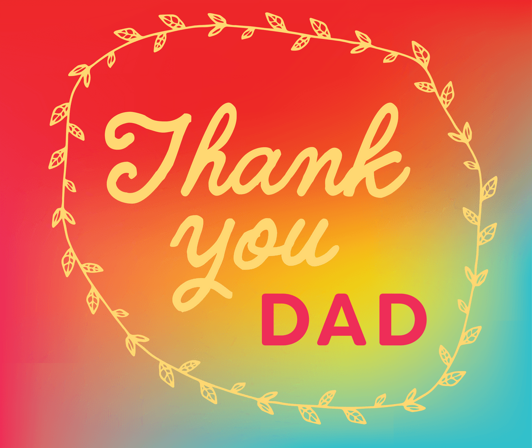 Transparent Thank You Dad Message on Colorful Gradient