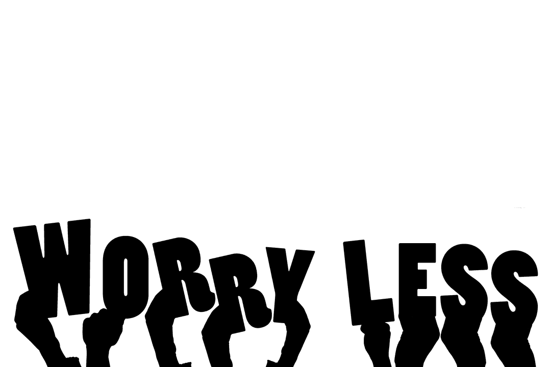 Hands Holding Worry Less Text on Transparent Background