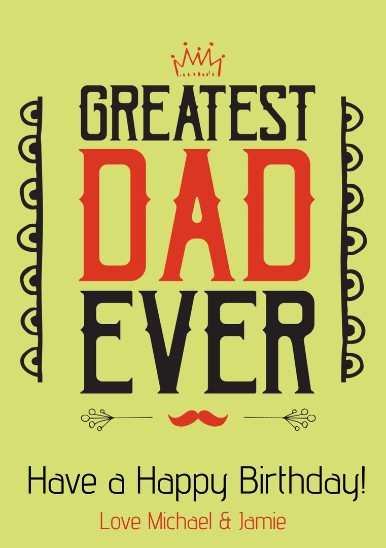 Greatest Dad Ever Birthday Greeting Card - Download Free Stock Templates Pikwizard.com