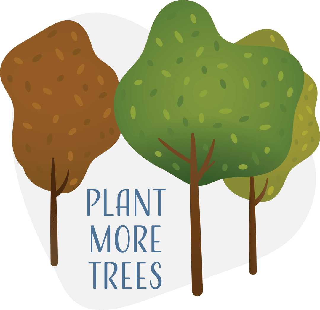 Eco-Friendly Transparent Illustration of Trees with Plant More Trees Text