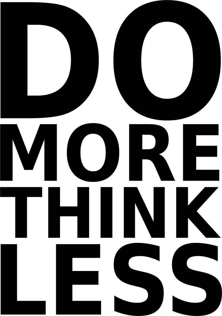 Motivational Do More Think Less Quote on Transparent Background