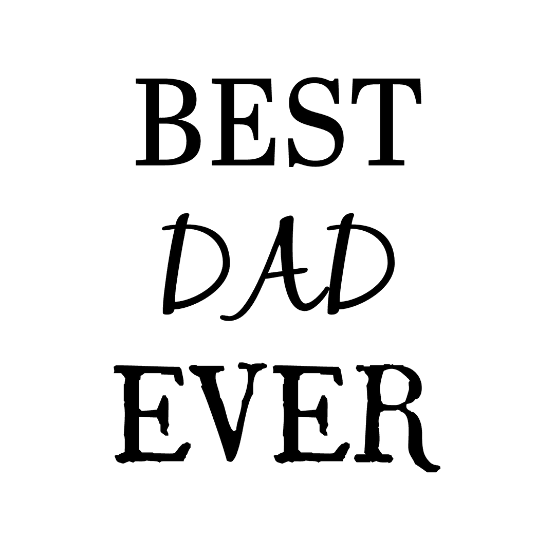 Best Dad Ever Text on Transparent Background for Father's Day