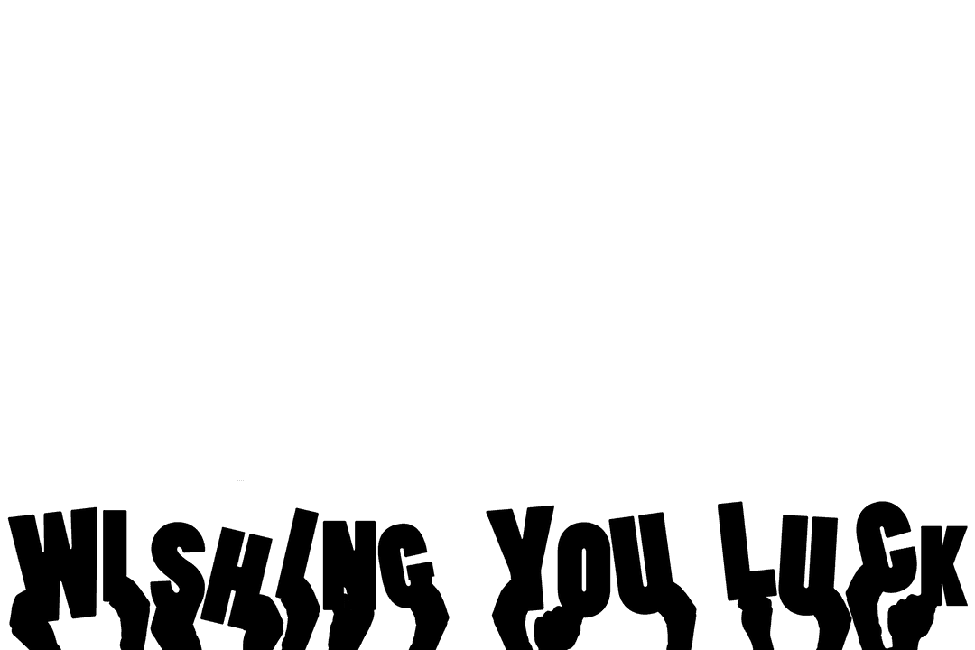 Wishing You Luck Text with Hands on Transparent Background