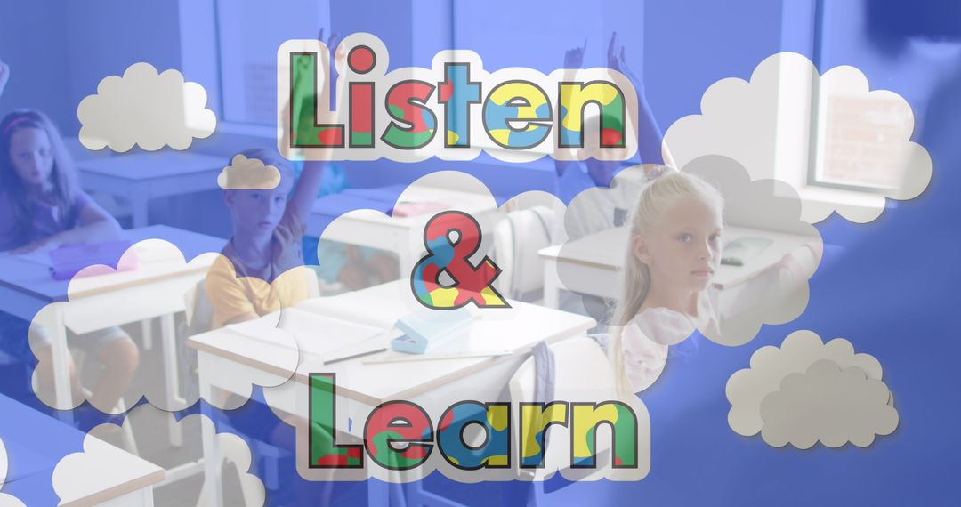 Students Engaged in Classroom with Listen and Learn Message Overlay