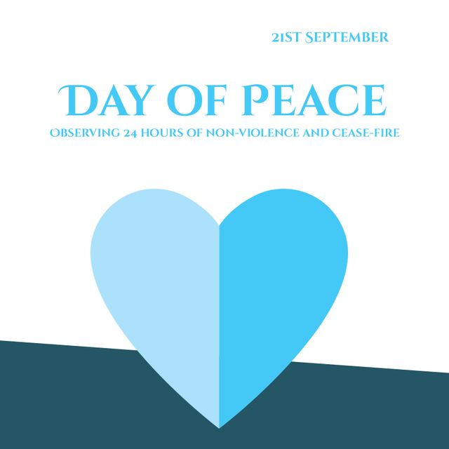 Heart shape and 21st september, day of peace, observing 24 hours of non-violence and cease-fire text. Blue, white background, illustration, love, copy space, freedom, hope, support and celebration.