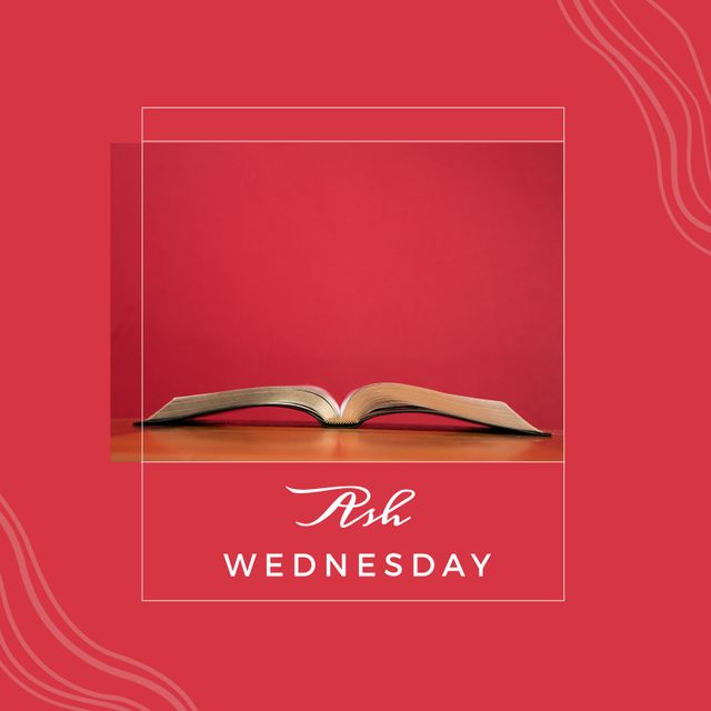 Composition of ash wednesday text and holy bible. Ash wednesday, christianity, faith and religion concept digitally generated image.
