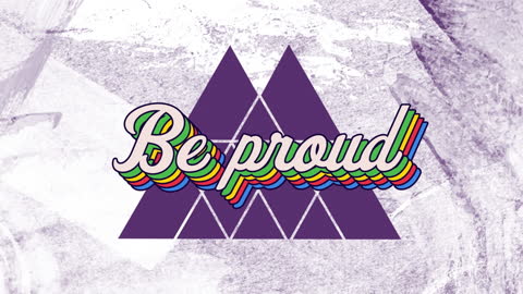Be Proud Animated Text with Triangular Shapes on Abstract Background